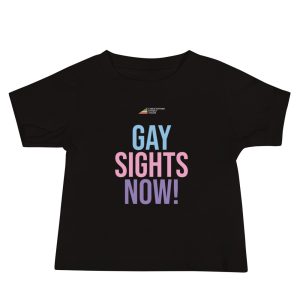 Baby Gay Sights Now! T-Shirt