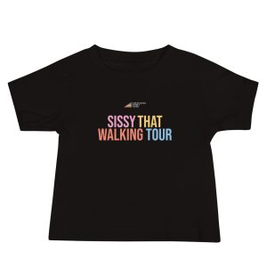 Baby Sissy That Walking Tour T-Shirt